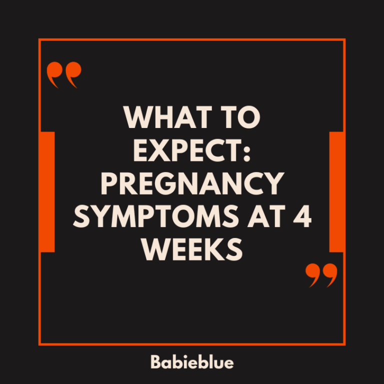 Pregnancy symptoms week 4