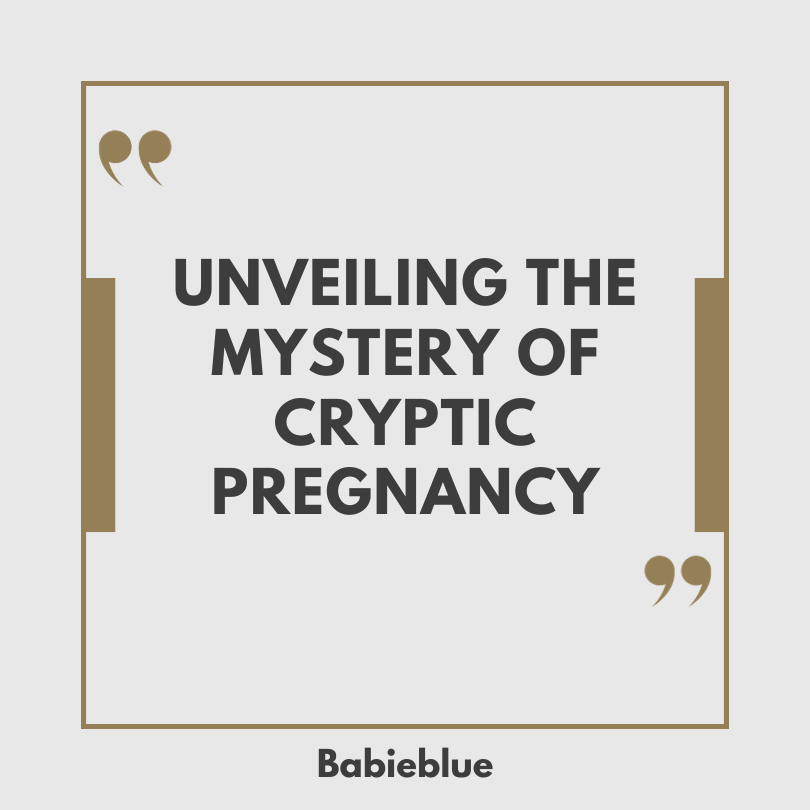 BabieBlue Understanding Cryptic Pregnancy