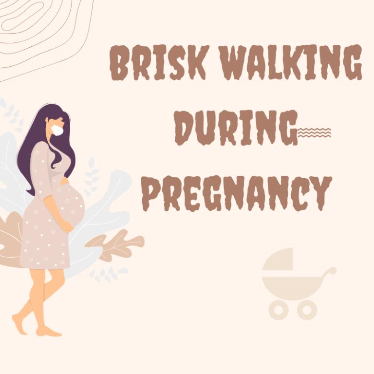 Brisk Walking During Pregnancy: A Healthy Exercise for Expectant Mothers 1 Brisk Walking During Pregnancy