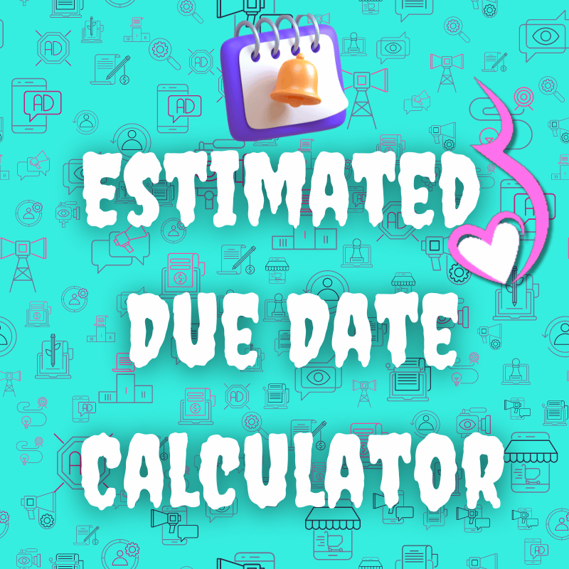 Estimated Due Date Calculator /EDD calculator babieblue