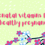 The Benefits of Taking Prenatal Vitamins for a Healthy Pregnancy 16 Prenatal Vitamins for a Healthy Pregnancy