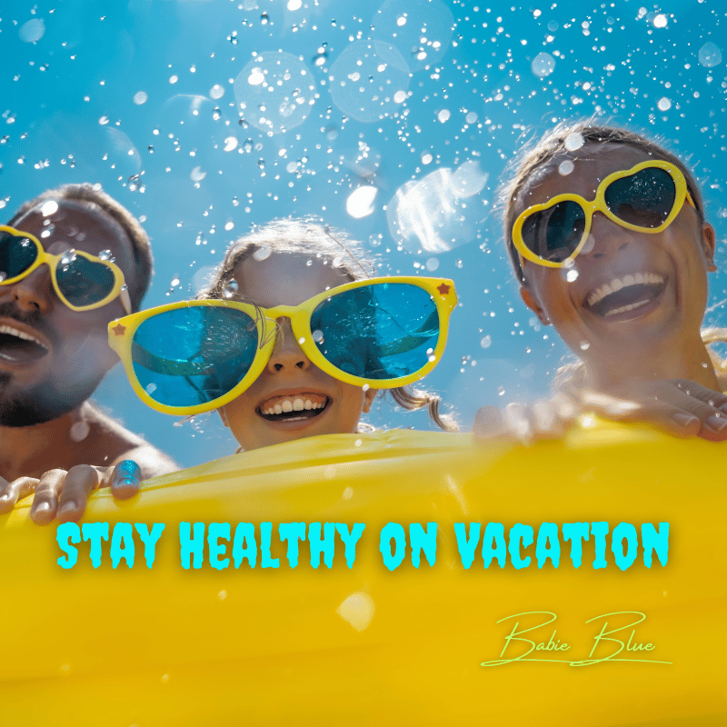 Stay Healthy on Vacation