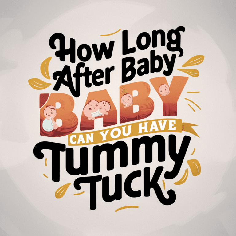 How Long After Baby Can You Have Tummy Tuck