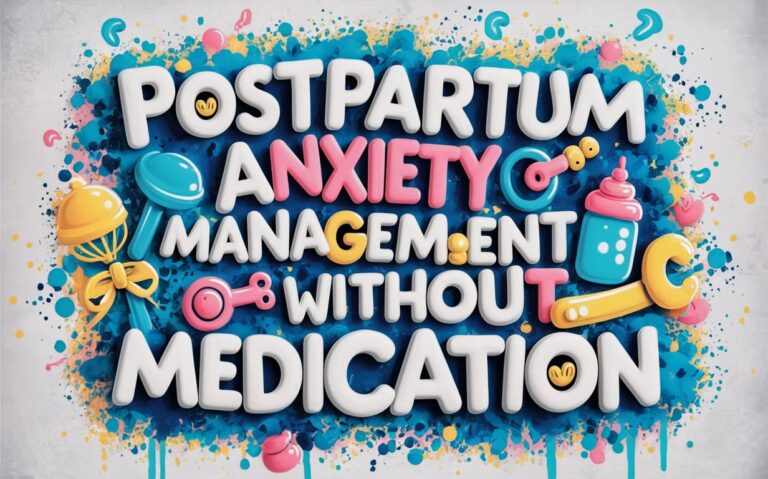Postpartum Anxiety Management Without Medication