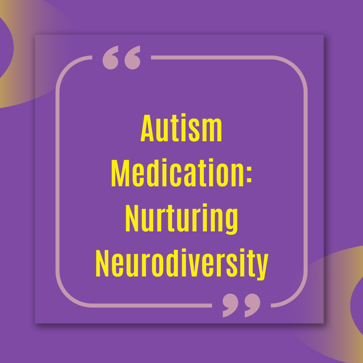Medications for Autism
