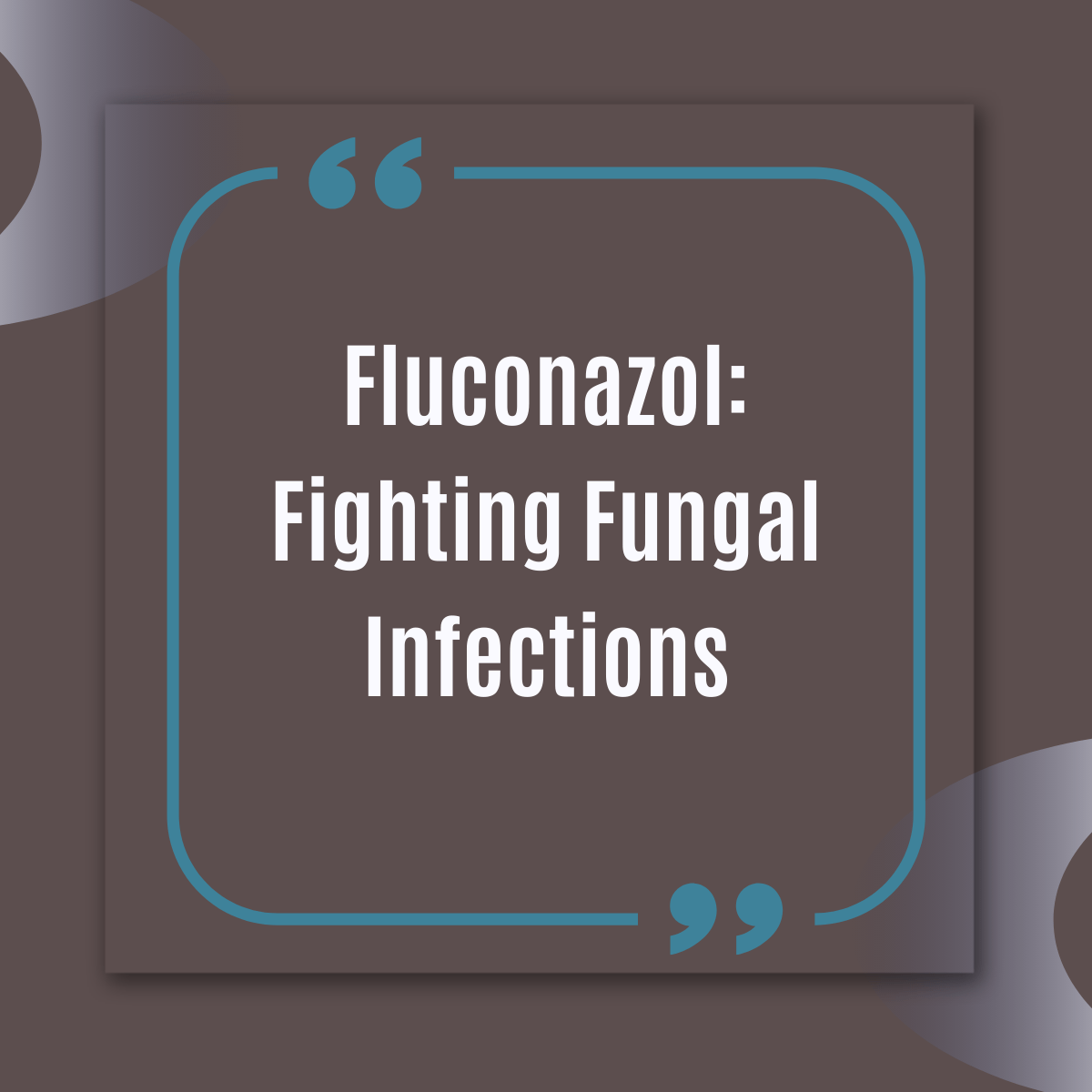 Fluconazole funngal infection